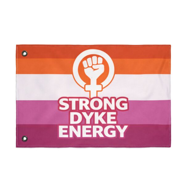 Strong Dyke Energy Lesbian Pride Flag 3x5 Double Sided Indoor Outdoor Flag With Grommets