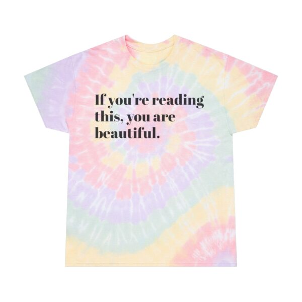 If You're Reading This You're Beautiful Shirt, Pastel Tie Dye T-Shirt, Positive Affirmation Tee for Women and men, Spiral Graphic Tshirt