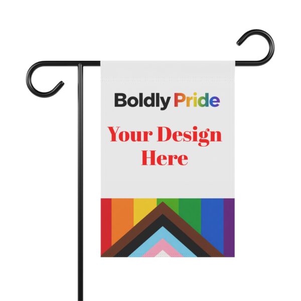 Garden flag featuring the Progress Pride flag design with a clear “Your Design Here” text area over part of the stripes to show where custom wording or graphics can go.